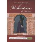 Valentim, o mestre