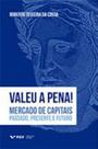 Valeu a pena! - mercado de capitais - passado presente e futuro