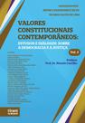 Valores Constitucionais Contemporaneos, volume 3 - Tirant Lo Blanch Valores Constitucionais Contemporaneos, volume 3 - Tirant Lo Blanch
