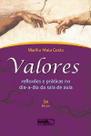 Valores - reflexoes e praticas no dia-a-dia da sala de aula