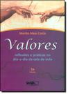 Valores: Reflexões e Práticas no Dia a Dia da Sala de Aula - WAK Valores: Reflexões e Práticas no Dia a Dia da Sala de Aula - WAK