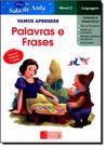 Vamos Aprender Palavras e Frases: Branca de Neve - Linguagem Nível 2 - Coleção Disney na Sala de Aula - IBEP DIDATICO Vamos Aprender Palavras e Frases: Branca de Neve - Linguagem Nível 2 - Coleção Disney na Sala de Aula - IBEP DIDATICO