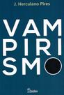 Vampirismo - Entendendo a Influência dos Vampiros na Vida Humana Vampirismo - Entendendo a Influência dos Vampiros na Vida Humana