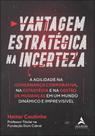 Vantagem Estratégica Na Incerteza