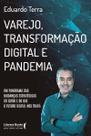 Varejo, Transformação Digital e Pandemia