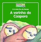 Varinha do caapora, a - col. biblioteca marcha crianca Varinha do caapora, a - col. biblioteca marcha crianca