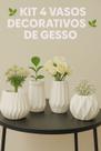 Vaso de Gesso Decorativo Design Exclusivo Minimalista Sofisticado Artesanalmente Acabamento Premium KIT 4