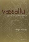 Vassallu - a saga de um cavaleiro medieval - ALTANA Vassallu - a saga de um cavaleiro medieval - ALTANA