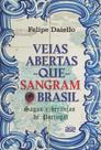 VEIAS ABERTAS QUE SANGRAM O BRASIL: Sagas e heranças de Portugal - Age