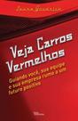Veja carros vermelhos Veja carros vermelhos