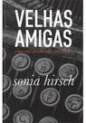 Velhas amigas: o que você já sabe sobre envelhecer - CORRE COTIA