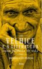 Velhice e a literatura como potência de vida Velhice e a literatura como potência de vida