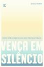 Vença em silêncio Vença em silêncio
