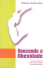 Vencendo a obesidade - robson rodovalho - REINO