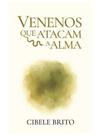 Venenos que atacam a alma