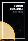 Ventre do Sertão Ventre do Sertão