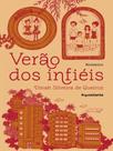 VERÃO DOS INFIÉIS - Autor: QUEIROZ, DINAH SILVEIRA DE - INSTANTE EDITORA VERÃO DOS INFIÉIS - Autor: QUEIROZ, DINAH SILVEIRA DE - INSTANTE EDITORA