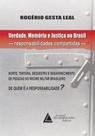 Verdade, Memória e Justiça no Brasil: Responsabilidades compartidas - Morte, tortura, sequestro e desaparecimento de pessoas no regime militar brasileiro - De quem é a responsabilidade