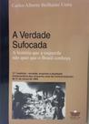 Verdade Sufocada - A História Que A Esquerda Não Quer Que O Brasil Conheça