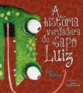 Verdadeira Historia Do Sapo Luiz, A - Dsop - LC