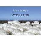 Verso e a cena, o - EDITORA GLOBO