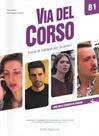 Via Del Corso B1 - Libro Dello Studente Ed Esercizi Via Del Corso B1 - Libro Dello Studente Ed Esercizi