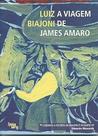 Viagem de James Amaro, A - Coleção Ponta de Lança