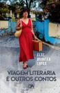 Viagem literária e outros contos Viagem literária e outros contos