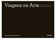 Viagens na arte - história informal das artes e dos ofícios