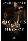 Viciados em si mesmos - VIDA NOVA Viciados em si mesmos - VIDA NOVA