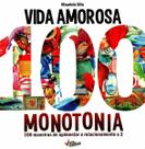 Vida Amorosa 100 Monotoniax100 Maneiras De Apimentar o Relacionamento a 2 Vida Amorosa 100 Monotoniax100 Maneiras De Apimentar o Relacionamento a 2