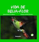 Vida de beija-flor Vida de beija-flor