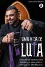 Vida de luta, uma Vida de luta, uma