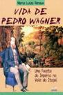 Vida de pedro wagner