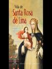 Vida de santa rosa de lima - SANTUARIO