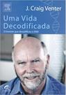 Vida decodificada, uma - o homem que decifrou o dna - CAMPUS - GRUPO ELSEVIER