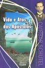 Vida e Atos dos Apóstolos - Cairbar Schutel Vida e Atos dos Apóstolos - Cairbar Schutel