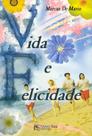 Vida e Felicidade - Novo Ser