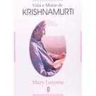 Vida e morte de krishnamurti - TEOSÓFICA
