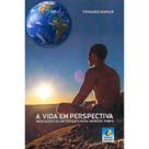 Vida Em Perspectiva (A) - EDITORA DO CONHECIMENTO