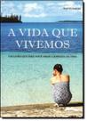 Vida em que vivemos, a