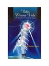 Vida, eterna vida - evolução em dois planos