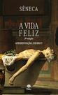 Vida feliz, a - PONTES EDITORES