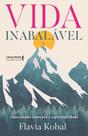 Vida Inabalável - Conectando Emoções E Espiritualidade Vida Inabalável - Conectando Emoções E Espiritualidade