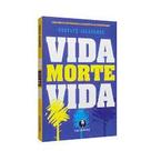 Vida Morte Vida - Lachatre Vida Morte Vida - Lachatre