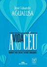 Vida no Ceu, A