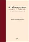 Vida no presente, a