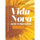 Vida Nova Sem Remendos - Ninguém Pode Ver O Reino De Deus Se Não Nascer De Novo - CANCAO NOVA