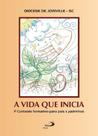 Vida Que Inicia, A 1 - Para Pais E Padrinhos - Paulus - LC
