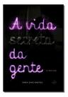 Vida Secreta da Gente, A Sortido